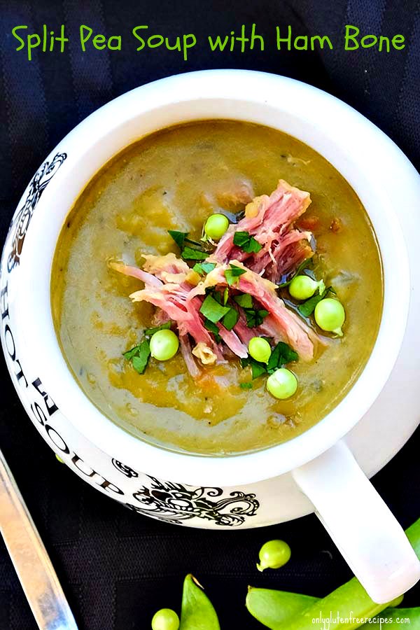 Split Pea Soup with Ham Bone - Only Gluten Free Recipes