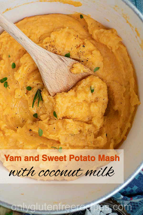 Yam And Sweet Potato Mash With Coconut Milk Only Gluten Free Recipes