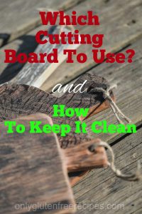 which cutting board to use and how to keep it clean