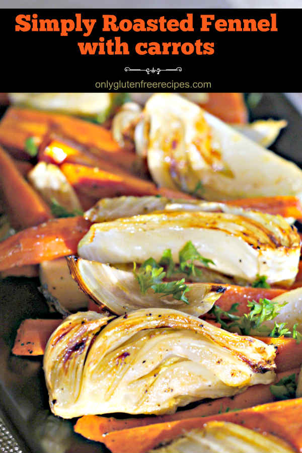 Simply Roasted Fennel With Carrots