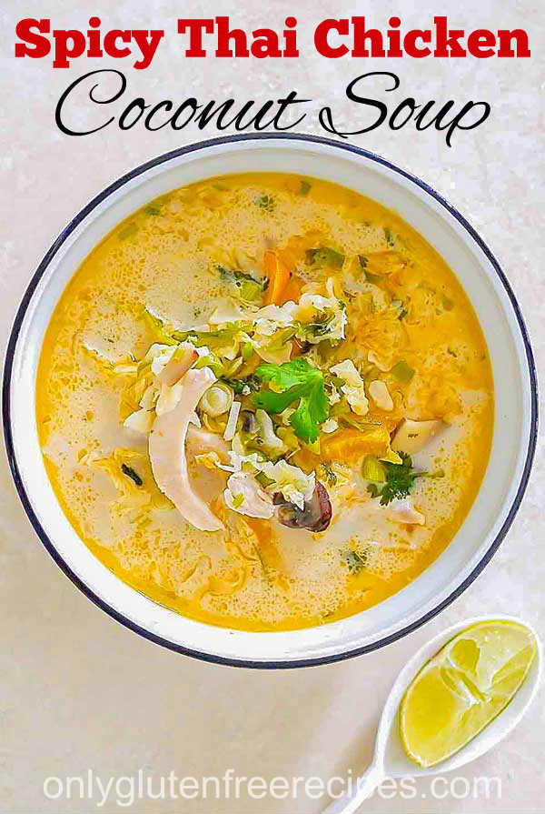 Spicy Thai Chicken Coconut Soup - Only Gluten Free Recipes