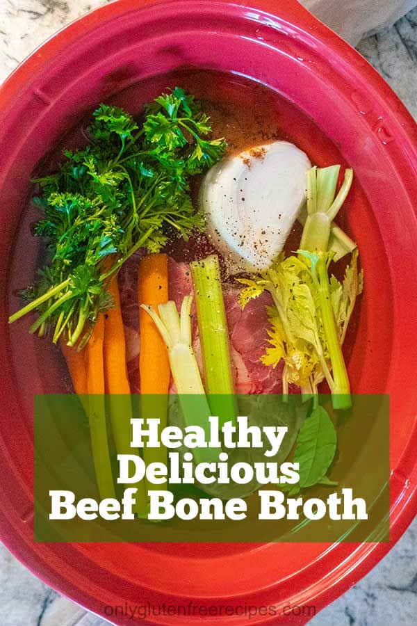 Healthy Beef Bone Broth Recipe - Only Gluten Free Recipes