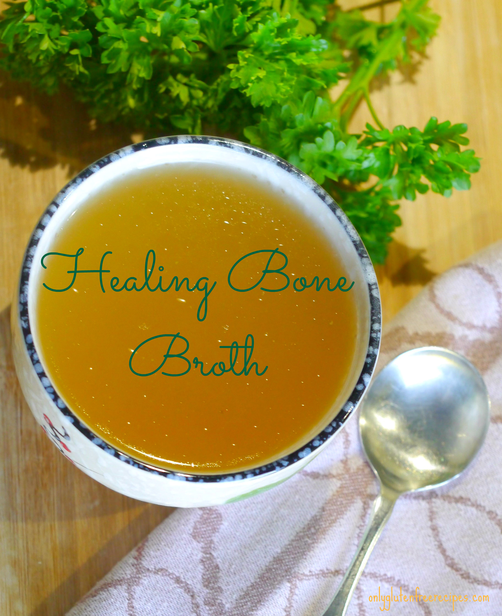 The Healing Power of Organic Bone Broth Only Gluten Free Recipes