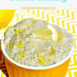 Gluten Free Lemon Creamy Chia Pudding