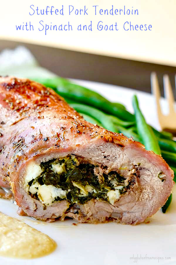 Stuffed Pork Tenderloin with Spinach and Goat Cheese