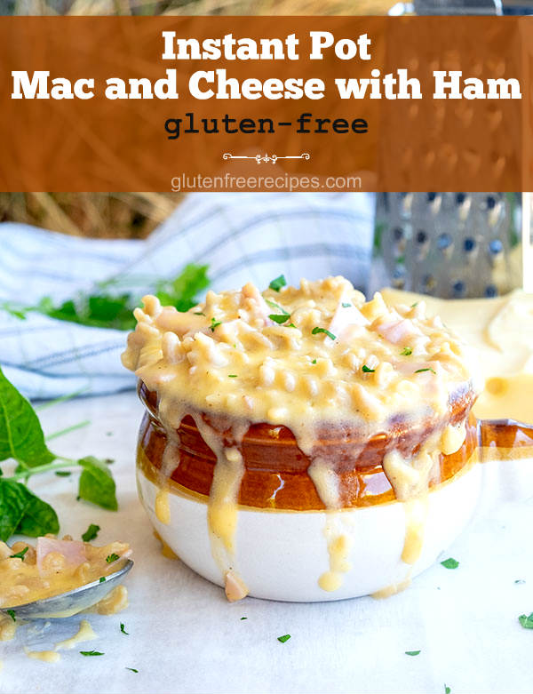 Instant Pot Gluten-Free Mac & Cheese With Ham