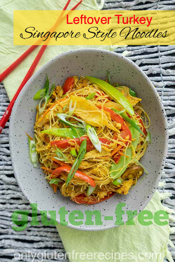 Leftover Turkey Singapore Style Noodles – Gluten Free