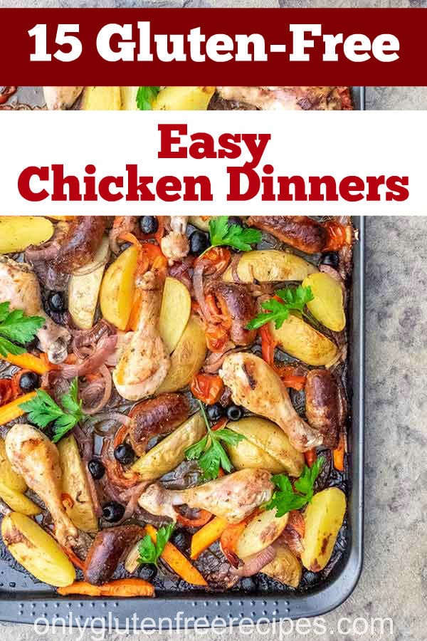 15 GlutenFree Easy Chicken Dinners Only Gluten Free Recipes